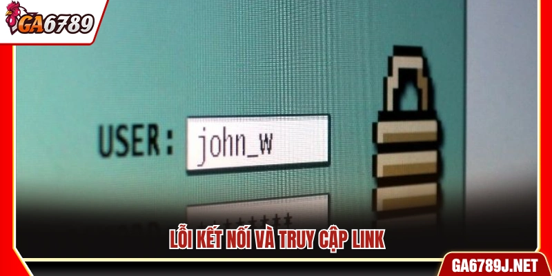 Sự cố kết nối và truy cập đường dẫn