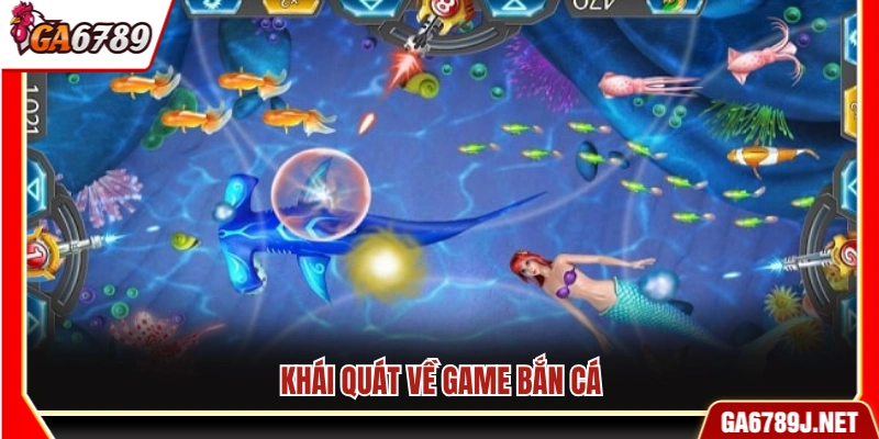 Luật Chơi Bắn Cá Ga6789 - Những Quy Định Cơ Bản Cần Biết 10 Giới thiệu chung về game săn cá