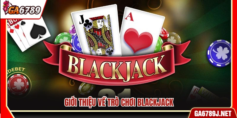 Luật Chơi Blackjack - Hướng Dẫn Cơ Bản Dễ Hiểu Cho Newbie 10 Khám phá cách chơi Blackjack